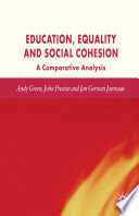 Education, Equality and Social Cohesion : A Comparative Analysis /