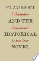 Flaubert and the historical novel : Salammbo reassessed /