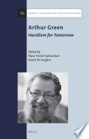 Arthur Green : Hasidism for tomorrow /