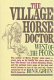 The village horse doctor : west of the Pecos /