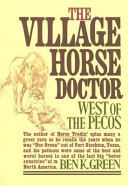 The village horse doctor : west of the Pecos /