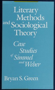 Literary methods and sociological theory : case studies of Simmel and Weber /