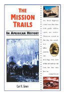 The mission trails in American history /
