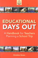 Educational days out : a handbook for teachers planning a school trip /