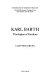 Karl Barth : theologian of freedom /