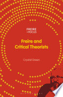 Freire and Critical Theorists /