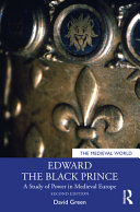 Edward the Black Prince : a study of power in medieval Europe /