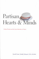 Partisan hearts and minds : political parties and the social identities of voters /