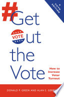Get out the vote : how to increase voter turnout /
