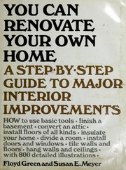 You can renovate your own home : a step-by-step guide to major interior improvements /