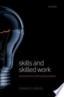 Skills and skilled work : an economic and social analysis /