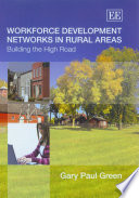 Workforce development networks in rural areas : building the high road /