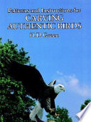 Patterns and instructions for carving authentic birds /