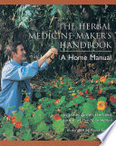 The herbal medicine-makers' handbook : a home manual /