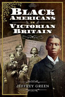 Black American in Victorian Britian /