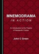 Mnemodrama in action : an introduction to the theatre of Alessandro Fersen /