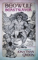 Beowulf beastslayer / by Jonathan Green; illustrated by Russ Nicholson.