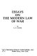 Essays on the modern law of war /