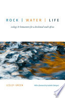 Rock /̳ water /̳ life : ecology & humanities for a decolonial South Africa /