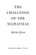 The challenge of the Mahatmas /