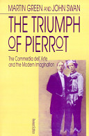 The triumph of Pierrot : the commedia dell'arte and the modern imagination /