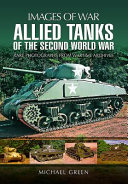 Allied tanks of the Second World War : rare photographs from wartime archives /