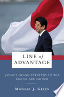 Line of advantage : Japan's grand strategy in the era of Abe ShinzoÌ„ /