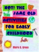 Not! the same old activities for early childhood /