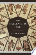 The Hellenistic age : a history /