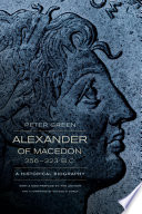 Alexander of Macedon, 356-323 B.C : a historical biography /