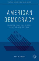 American democracy : selected essays on theory, practice, and critique /
