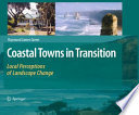 Coastal towns in transition : local perceptions of landscape change /
