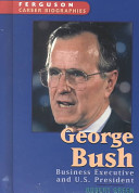 George Bush : business executive and U.S. president /