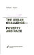 The urban challenge--poverty and race /