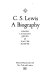 C. S. Lewis ; a biography /