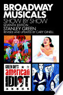 Broadway musicals : show by show /