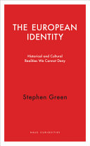 The European identity : historical and cultural realities we cannot deny /