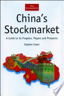 China's stockmarket : a guide to its progress, players and prospects /