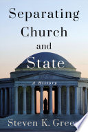 Separating church and state : a history /