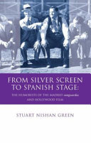 From silver screen to Spanish stage : the humorists of the Madrid vanguardia and Hollywood film /