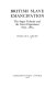 British slave emancipation : the sugar colonies and the great experiment 1830-1865 /