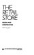 The retail store : design and construction /