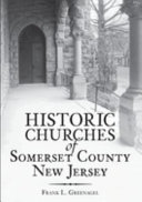 historic churches of Somerset County, New Jersey /