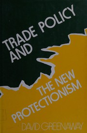 Trade policy and the new protectionism /