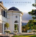 Allan Greenberg : classical architect /