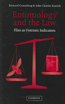 Entomology and the law : flies as forensic indicators /