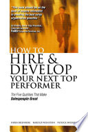 How to hire and develop your next top performer : the five qualities that make salespeople great /
