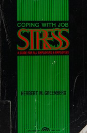 Coping with job stress : a guide for employers & employees /