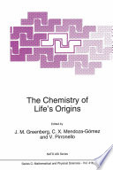 The Chemistry of Life's Origins /