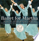 Ballet for Martha : making Appalachian Spring /